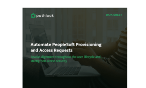 Automate PeopleSoft Provisioning and Access Requests