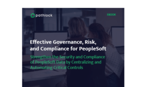 Effective Governance Risk and Compliance for PeopleSoft