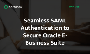 Seamless SAML Authentication to Secure Oracle E-Business Suite