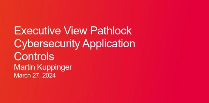 Kuppinger Cole Executive View: Pathlock Cybersecurity Application Controls for SAP Systems