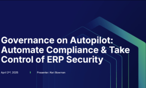 [Webinar] Governance on Autopilot:Automate Compliance & Take Control of ERP Security