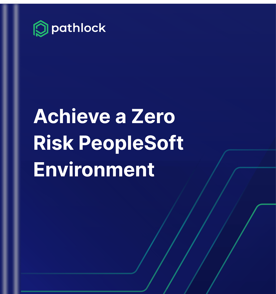 Achieve a Zero Risk PeopleSoft Environment
