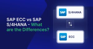 SAP ECC vs S/4HANA: A Complete Guide to Key...