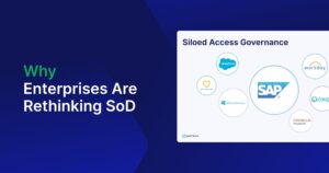 Why Leading Enterprises Are Rethinking SoD: How to Automate Risk...