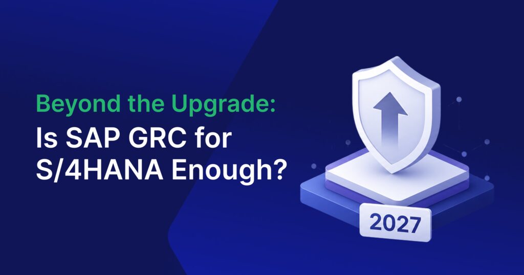 Beyond the Upgrade: Is SAP GRC for HANA Enough?