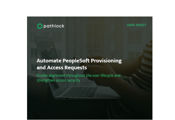 Automate PeopleSoft Provisioning and Access Requests