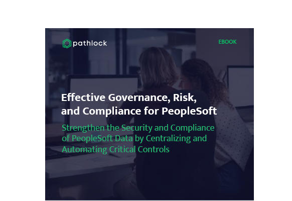 Effective Governance Risk and Compliance for PeopleSoft