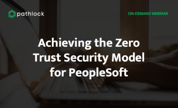 PeopleSoft Zero Trust