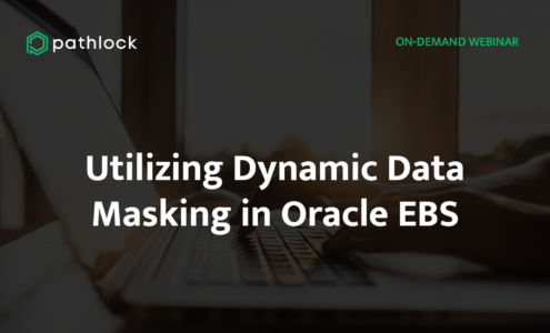 Utilizing Dynamic Data Masking in Oracle EBS