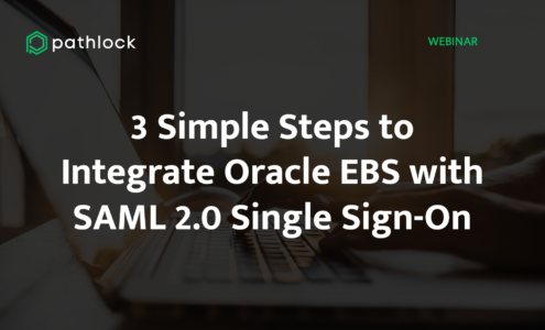 3 Simple Steps to Integrate Oracle EBS with SAML 2.0 Single Sign-On